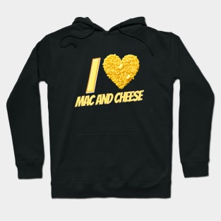 I Love Mac And Cheese Hoodie